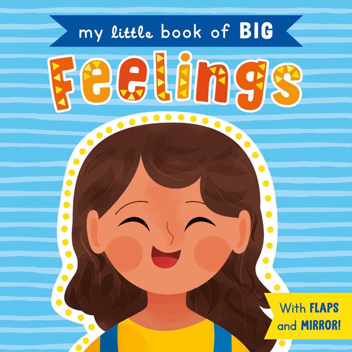 My Little Book of Big Feelings – Children’s Lift-The-Flap Book – Robert ...