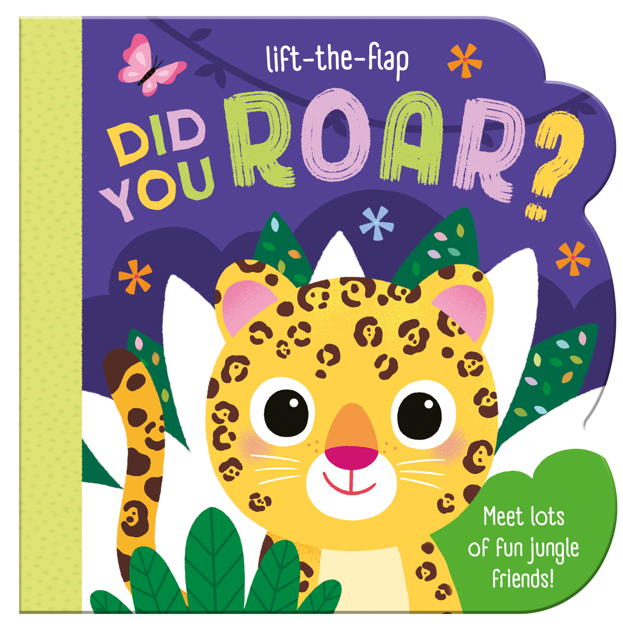 Did You Roar? - Children’s Lift-The-Flap Board Book