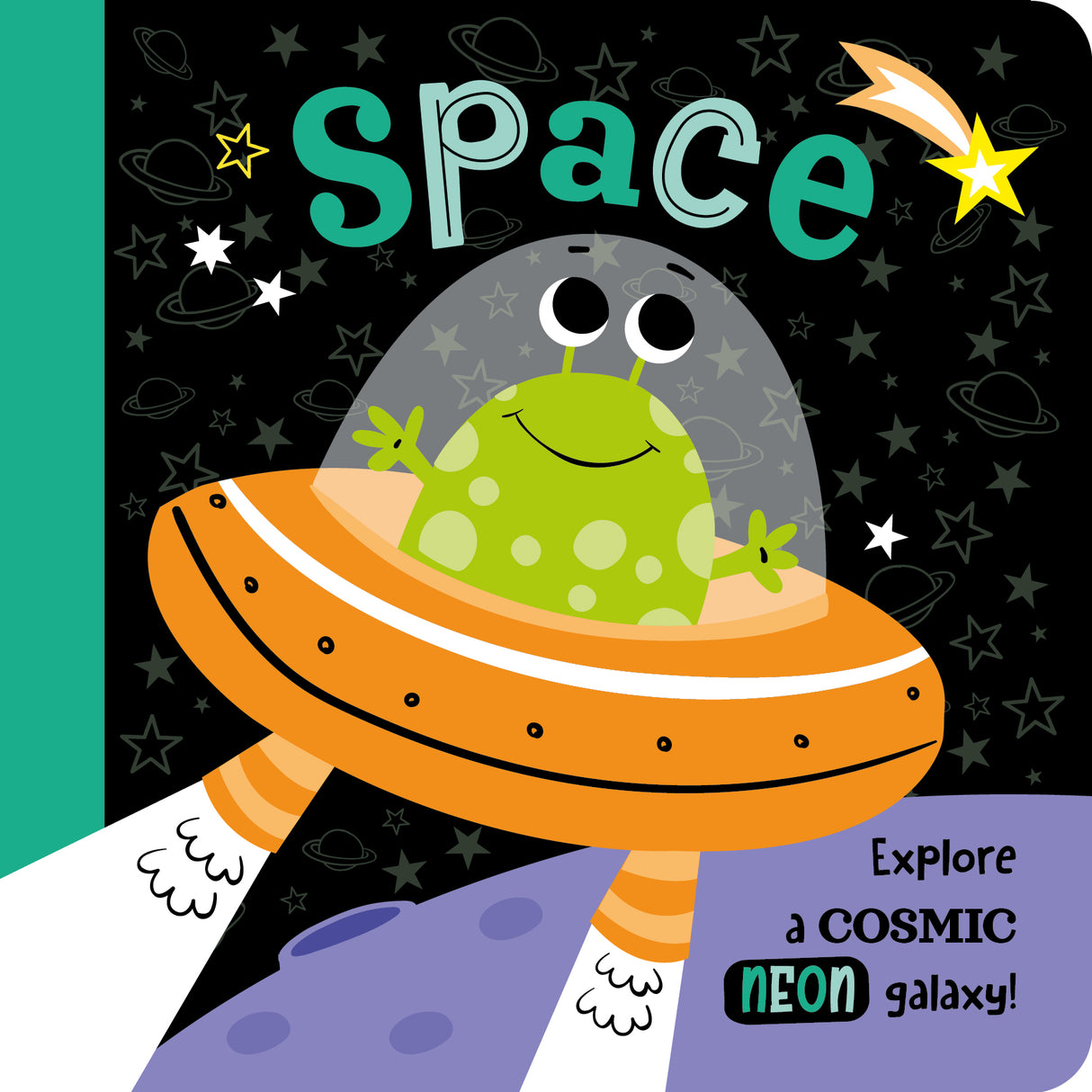 Space - Explore a Cosmic Neon Galaxy - Children’s Board Book