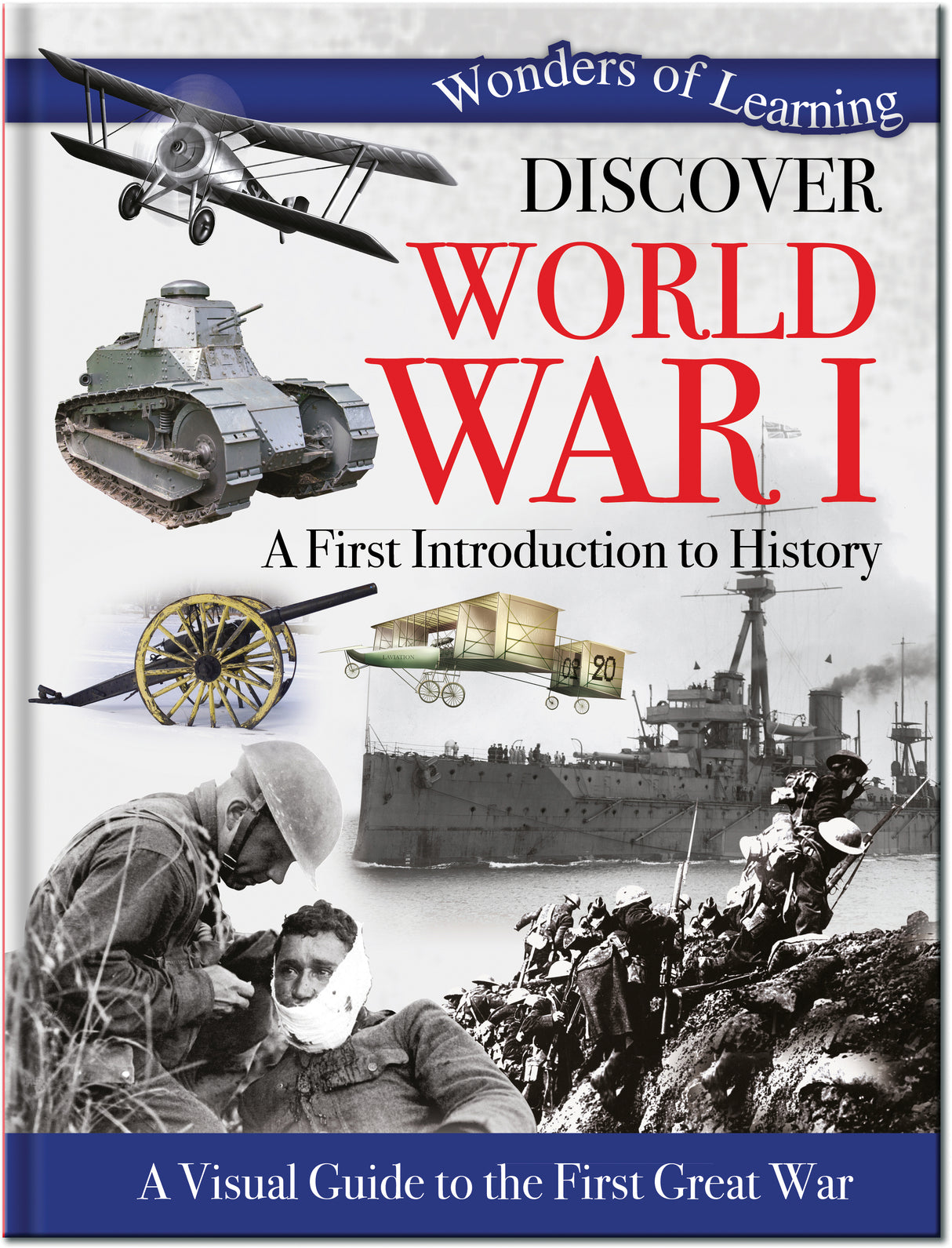 Discover World War I - A First Introduction to History - Children's Reference Book