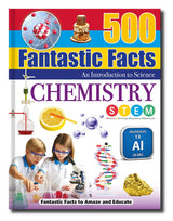 500 Fantastic Facts - Chemistry - Children's Reference Book - STEM Learning