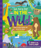 In The Wild - Look, Find & Slide Children’s Book