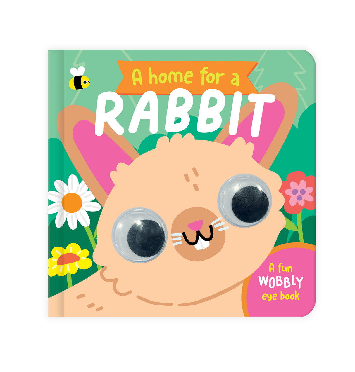 A Home For A Rabbit - Fun Wobbly-Eye Board Book for Babies & Toddlers