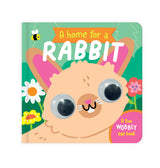 A Home For A Rabbit - Fun Wobbly-Eye Board Book for Babies & Toddlers