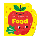 Little Book of First Words Food - Sparkly Board Book
