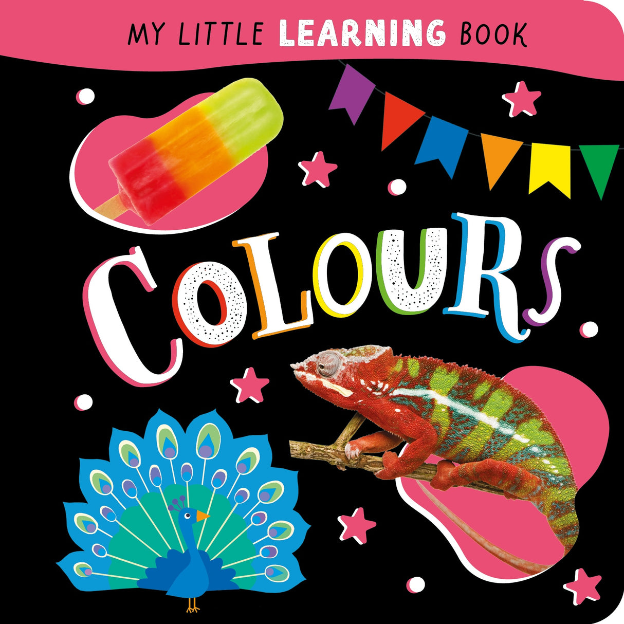 Colours - My Little Learning Book - Children’s Board Book