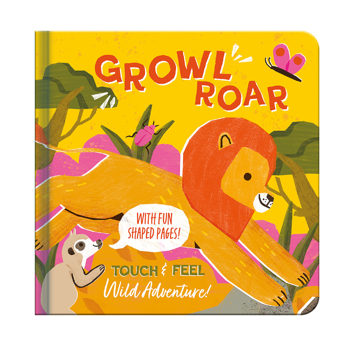 Growl Roar Wild Adventure – Children’s Touch & Feel Book