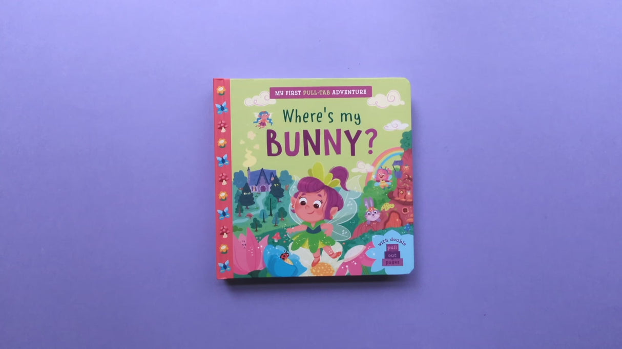 Where’s My Bunny? Children’s Giant Pull-Tab Adventure Book