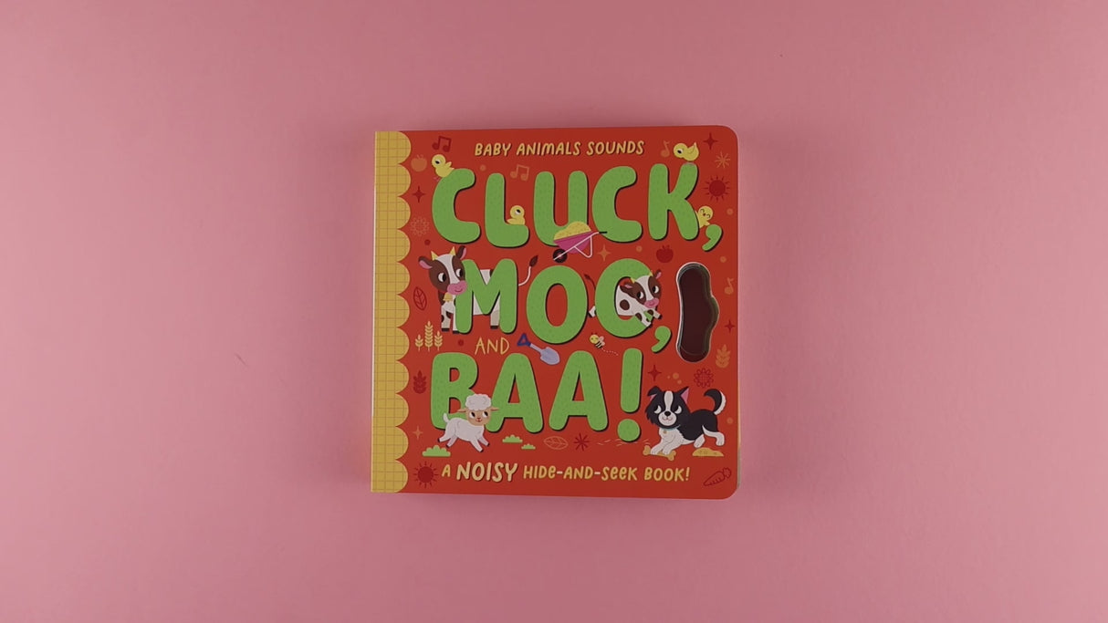 Cluck, Moo and Baa – Children’s Peekaboo Sound Book