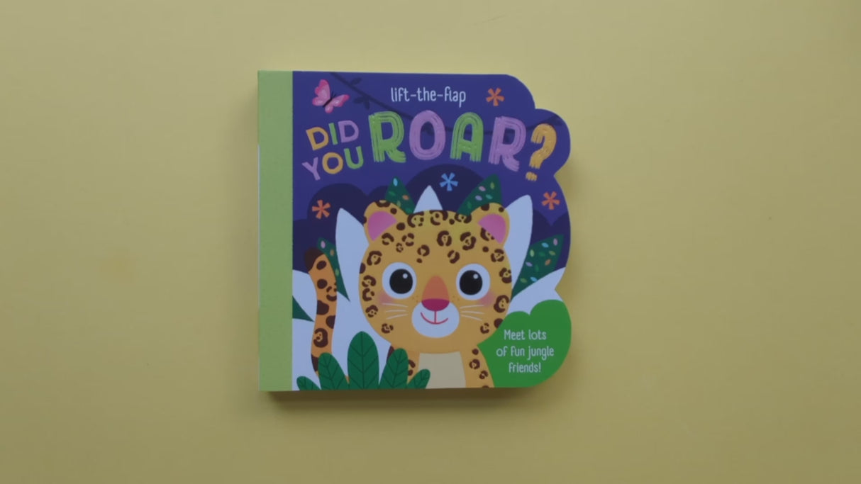 Did You Roar? - Children’s Lift-The-Flap Board Book