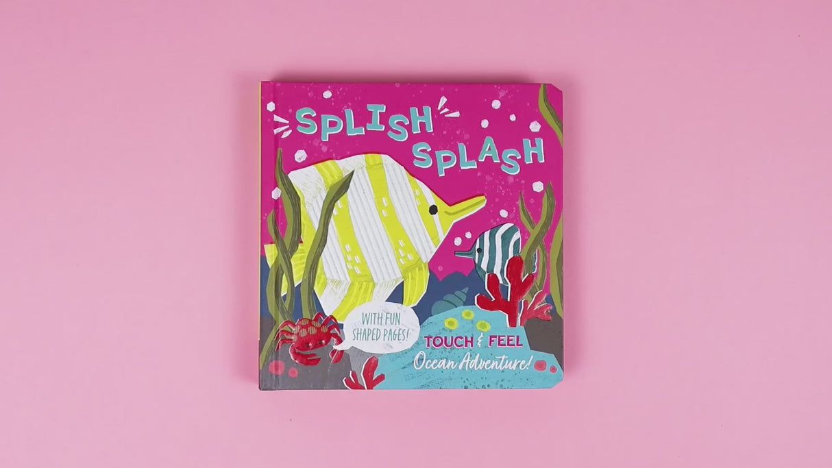 Splish Splash Ocean Adventure – Children’s Touch & Feel Book